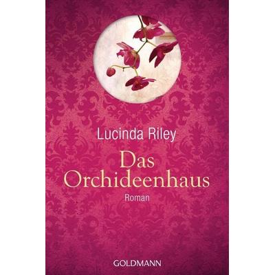 Das Orchideenhaus, Taschenbuch von Lucinda Riley, Goldmann