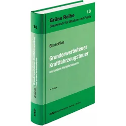 Grunderwerbsteuer, Kraftfahrzeugsteuer und andere Verkehrsteuern, Ratgeber von Gerhard Bruschke