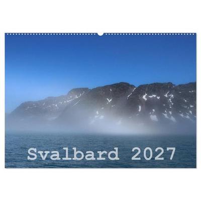Svalbard 2027 (Wandkalender 2027 DIN A2 quer), CALVENDO Monatskalender