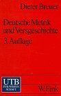 Dieter Breuer - Uni-Taschenbücher Nr. 745: Deutsche Metrik und Versgeschichte - Preis vom 09.10.2026 07:28:09 h