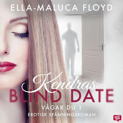 Kendras Blind Date - Ella-Maluca Floyd, Audio, 9789178758029