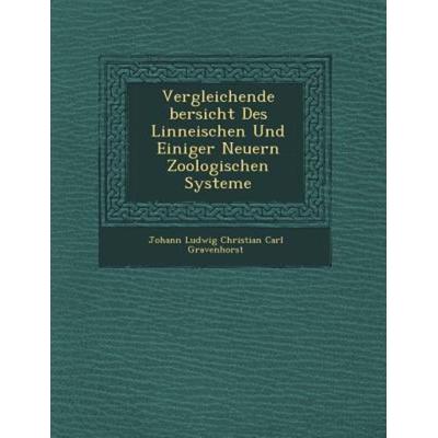 Vergleichende Bersicht Des Linneischen Und Einiger Neuern Zoologischen Systeme, von , Saraswati Press, 978-1-249-94501-7