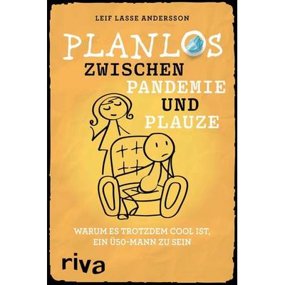 Andersson, L: Planlos zwischen Pandemie und Plauze, Gebundene Ausgabe von Leif Lasse Andersson, Riva