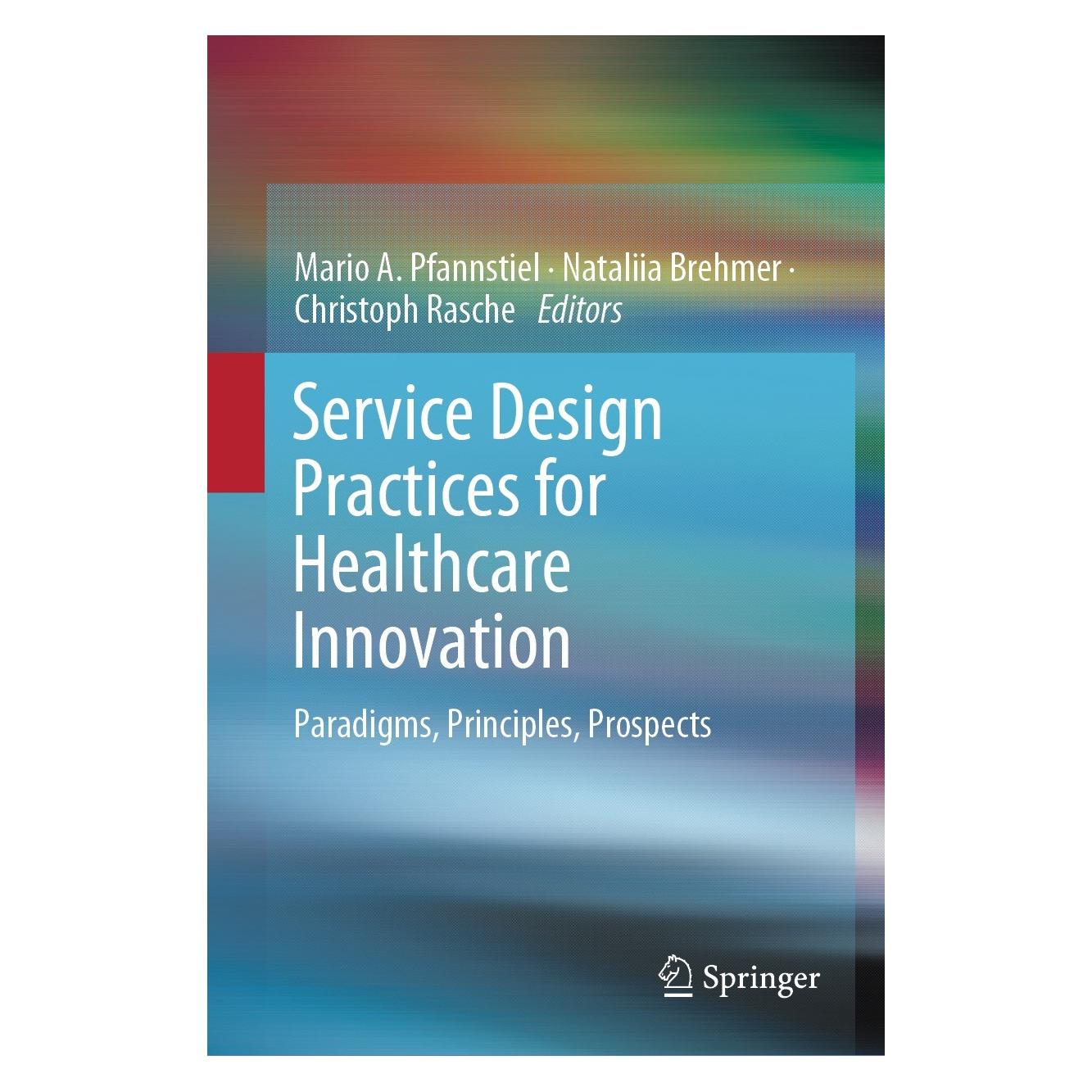 Springer Service Design Practices for Healthcare Innovation (9783030872724)