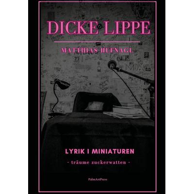 Dicke Lippe, Taschenbuch von Matthias Hufnagl, PalmArtPress, 978-3-96258-199-2