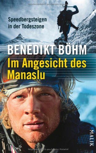 Benedikt Böhm - Im Angesicht des Manaslu: Speedbergsteigen in der Todeszone - Preis vom 02.10.2026 23:42:20 h