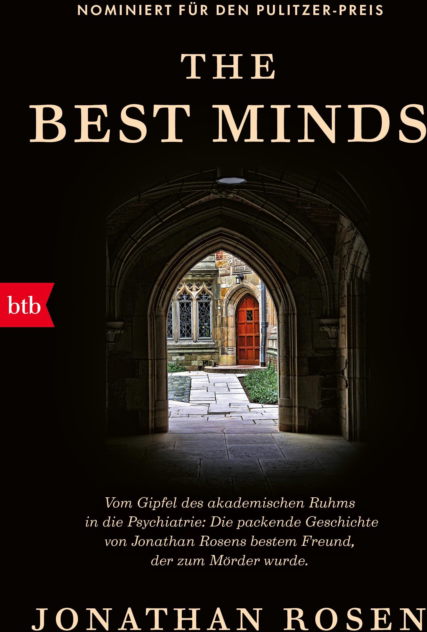 Jonathan Rosen - The Best Minds: Vom Gipfel des akademischen Ruhms in die Psychiatrie: Die packende Geschichte von Jonathan Rosens bestem Freund, der zum Mörder wurde. - - Preis vom 09.10.2026 07:28:09 h