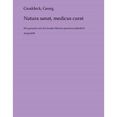 Natura sanat, medicus curat, Taschenbuch von , MV-Medizin, 978-3-9853323-6-6
