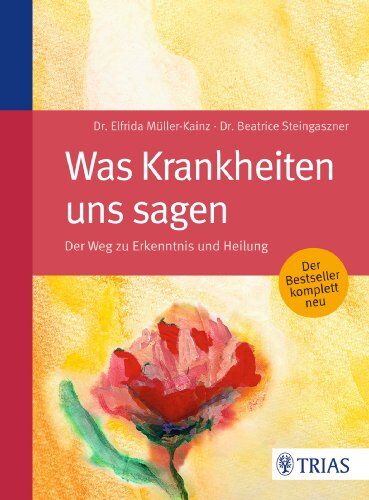 Elfrida Müller-Kainz - Was Krankheiten uns sagen: Der Weg zu Erkenntnis und Heilung - Preis vom 05.10.2026 03:47:11 h