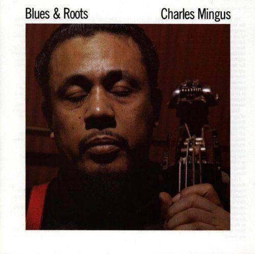 Charles Mingus - Blues & Roots - Preis vom 13.10.2026 11:25:28 h