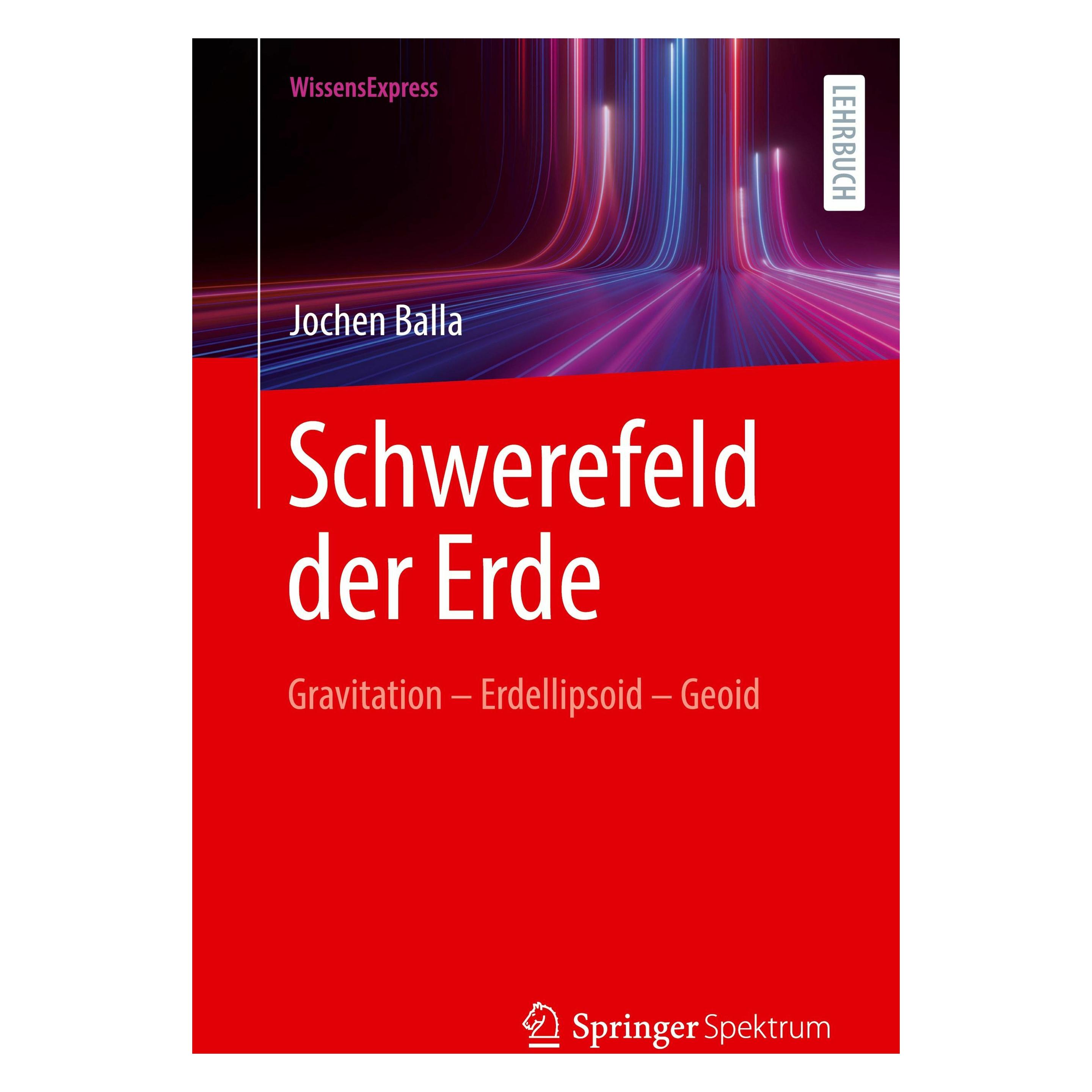 Springer Schwerefeld der Erde (Deutsch, Softcover, Jochen Balla) (53054693)