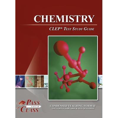 Chemistry CLEP Test Study Guide, Gebundene Ausgabe von Passyourclass, Breely Crush Publishing