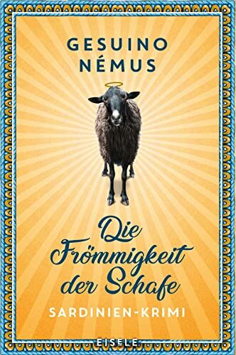 Gesuino Némus - Die Frömmigkeit der Schafe: Sardinien-Krimi Ein origineller Sardinienkrimi mit Spannung, Witz und Lokalkolorit (Ein-Sardinien-Krimi, Band 3) - Preis vom 11.10.2026 03:10:56 h