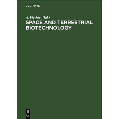 Space and Terrestrial Biotechnology, Gebundene Ausgabe von , De Gruyter, 978-3-11-253951-4