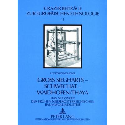 Groß Siegharts – Schwechat – Waidhofen/Thaya, Taschenbuch von Leopoldine Hokr, Peter Lang GmbH, Internationaler Verlag der Wissenschaften,