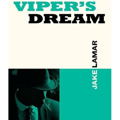 Viper's Dream, Taschenbuch von Jake Lamar, Faber & Faber, London, 978-0-85730-549-7