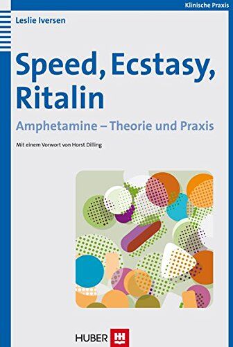 Leslie Iversen - Speed, Ecstasy, Ritalin. Amphetamine - Theorie und Praxis - Preis vom 17.10.2026 19:25:27 h