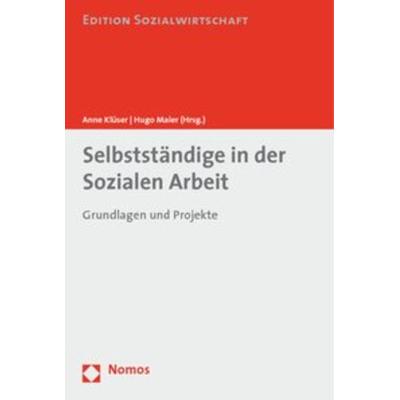 Selbstständige in der Sozialen Arbeit, Taschenbuch von Anne Klüser,Hugo Maier, Nomos, 978-3-8329-4111-6