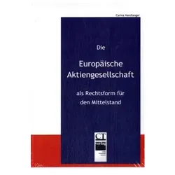 Die Europäische Aktiengesellschaft als Rechtsform für den Mittelstand, Fachbücher von Carina Handlanger