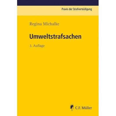 Umweltstrafsachen, Taschenbuch von Regina Michalke,Alexander Ignor, C.F. Müller, 978-3-8114-3944-3