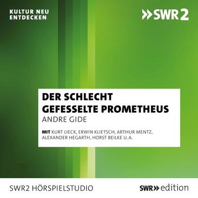Der schlecht gefesselte Prometheus - Andre Gide, Audio, 9783956159275
