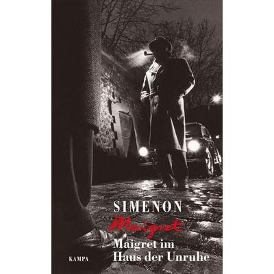 Maigret im Haus der Unruhe, Gebundene Ausgabe von Georges Simenon, Kampa Verlag, 978-3-311-13000-0