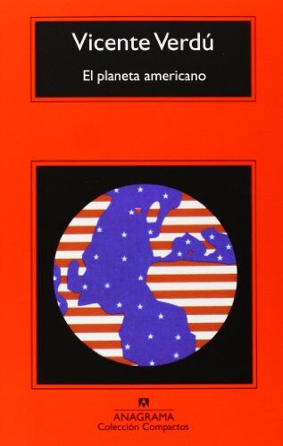 Vicente Verdú - El planeta americano (Compactos Anagrama, Band 206) - Preis vom 10.10.2026 11:48:34 h