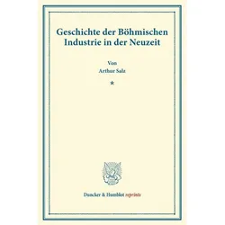 Geschichte der Böhmischen Industrie in der Neuzeit., Fachbücher von Arthur Salz