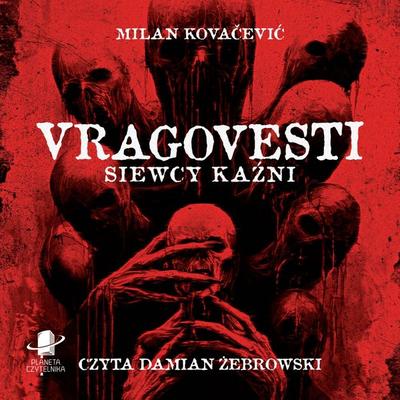 Vragovesti. Siewcy kaźni - Milan Kovačević, Audio, 9789180904957