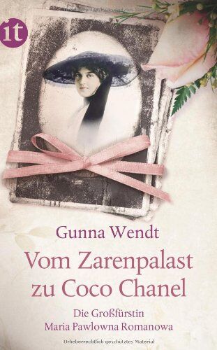 Gunna Wendt - Vom Zarenpalast zu Coco Chanel: Das Leben der Großfürstin Maria Pawlowna Romanowa (insel taschenbuch) - Preis vom 05.10.2026 03:47:11 h