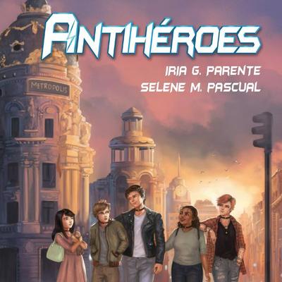 Antihéroes - Selene M. Pascual,Iria G. Parente, Audio, 9789179090654