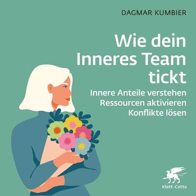 Wie dein Inneres Team tickt - Dagmar Kumbier, Audio, 9783608988826