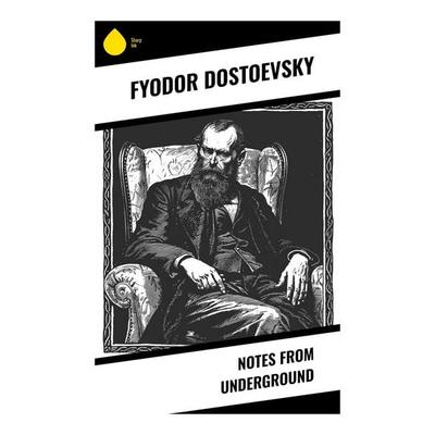 Notes from Underground, Taschenbuch von Fyodor Dostoevsky, Sharp Ink, 978-80-283-7169-2