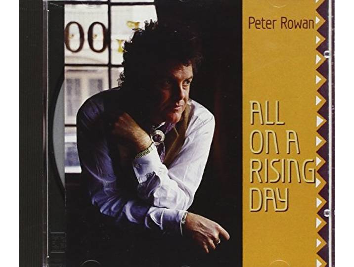 Peter Rowan - All On A Rising Day
