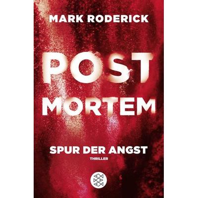 Post Mortem - Spur der Angst / Post Mortem Reihe Bd. 4, Taschenbuch von Mark Roderick, Fischer Taschenbuch Verlag
