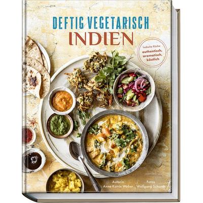 Deftig vegetarisch - Indien, Gebundene Ausgabe von Anne-Katrin Weber, Becker Joest Volk Verlag, 978-3-95453-359-6