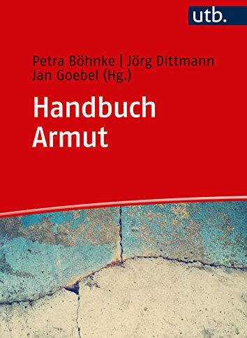 Petra Böhnke - Handbuch Armut: Ursachen, Trends, Maßnahmen - Preis vom 13.10.2026 11:25:28 h