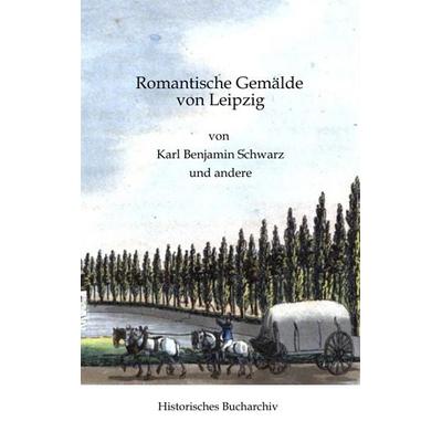 Romantische Gemälde von Leipzig, Gebundene Ausgabe von Claudine Hirschmann, Tredition, 978-3-384-66740-3