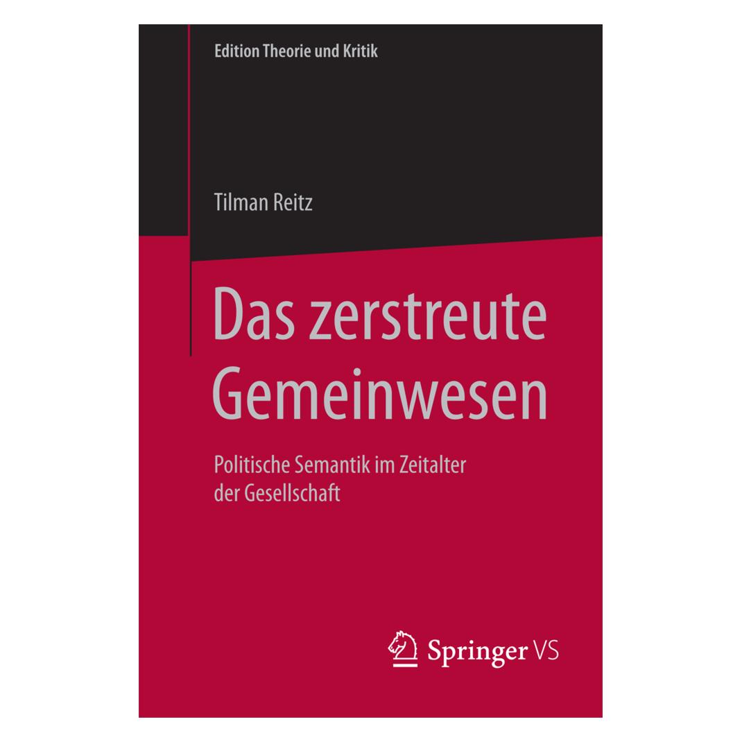 Springer Das zerstreute Gemeinwesen (Deutsch, Softcover, Tilman Reitz) (55601513)