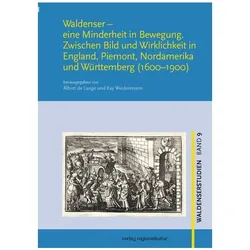 Waldenser - eine Minderheit in Bewegung, Biografien von Kay Weidenmann