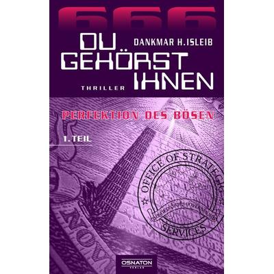 Du gehörst ihnen, Taschenbuch von Dankmar H. Isleib, Osnaton, 978-3-96902-004-3