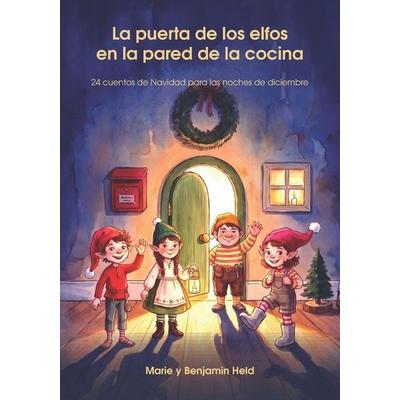 La puerta de los elfos en la pared de la cocina, Taschenbuch von Marie Held,Benjamin Held, Independently Published