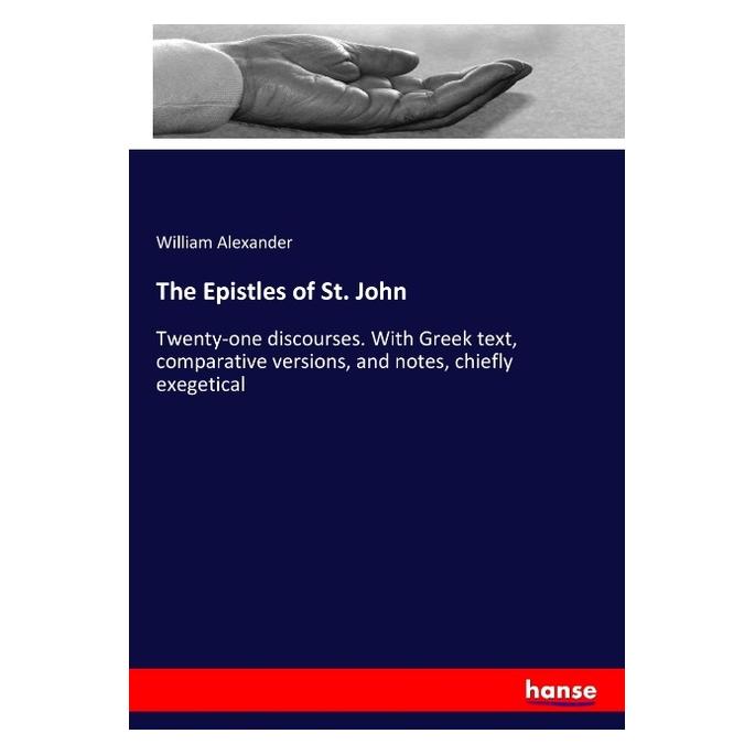 Hansebooks The Epistles of St. John (Englisch, Softcover, William Alexander) (55968318)