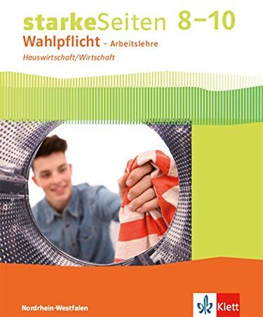 starkeSeiten Wahlpflicht – Arbeitslehre Hauswirtschaft/Wirtschaft 8–10. Ausgabe Nordrhein-Westfalen: Schülerbuch Klasse 8-10 - Preis vom 19.10.2026 19:33:35 h
