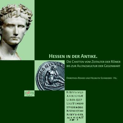 Hessen in der Antike, Gebundene Ausgabe von Dorothea Rohde,Helmuth Schneider, Euregioverlag, 978-3-933617-26-2