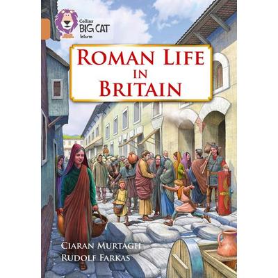 Roman Life in Britain, Taschenbuch von Ciaran Murtagh, Collins Reference, 978-0-00-816377-8