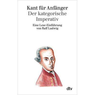 Kant für Anfänger, Taschenbuch von Ralf Ludwig, dtv, 978-3-423-30144-2
