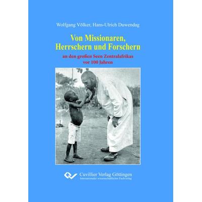 Von Missionaren, Herrschern und Forschern, Taschenbuch von Wolfgang Völker,Duwendag Hans-Ulrich, Cuvillier Verlag, 978-3-7369-9907-7
