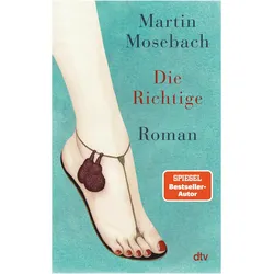 Mosebach:Die Richtige, Belletristik von Martin Mosebach