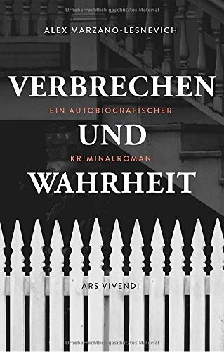 Alex Marzano-Lesnevich - Verbrechen und Wahrheit: Ein autobiografischer Kriminalroman - Preis vom 12.10.2026 11:37:12 h